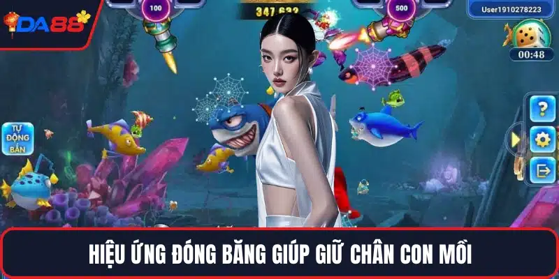 Hiệu ứng đóng băng giúp giữ chân con mồi