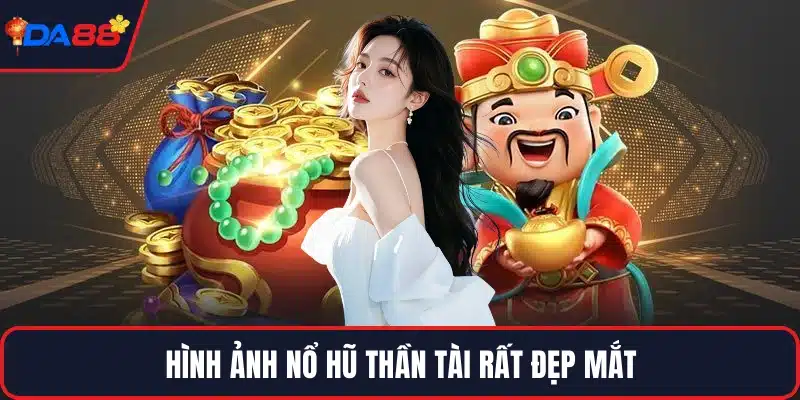 Hình ảnh nổ hũ thần tài rất đẹp mắt